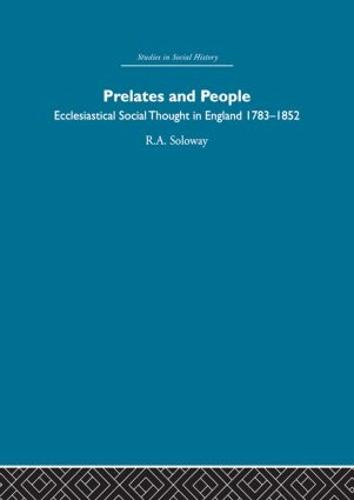 Prelates and People: Ecclesiastical Social Thought in England, 1783-1852 (Paperback)