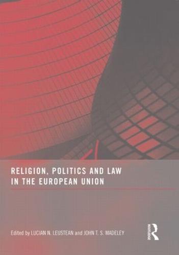 Religion, Politics and Law in the European Union (Paperback)