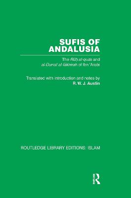 Sufis of Andalucia: The Ruh al-Quds and Al-Durat Fakhirah - Routledge Library Editions: Islam (Paperback)