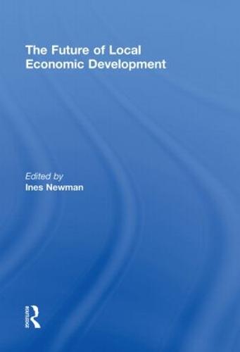 The Future of Local Economic Development (Paperback)