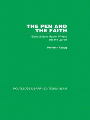 The Pen and the Faith: Eight Modern Muslim Writers and the Qur'an (Paperback)