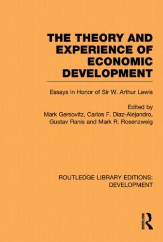 The Theory and Experience of Economic Development: Essays in Honour of Sir Arthur Lewis - Routledge Library Editions: Development (Paperback)