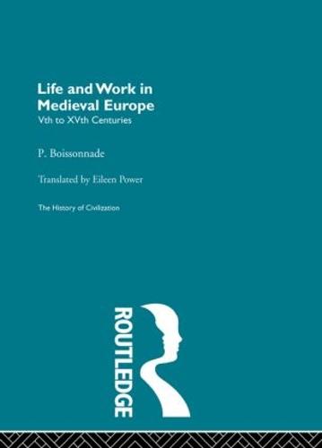 Life and Work in Medieval Europe (Paperback)