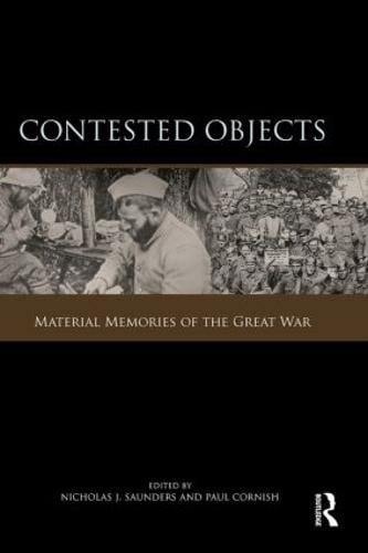 Contested Objects: Material Memories of the Great War (Paperback)