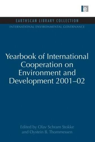 Yearbook of International Cooperation on Environment and Development 2001-02 - International Environmental Governance Set (Paperback)