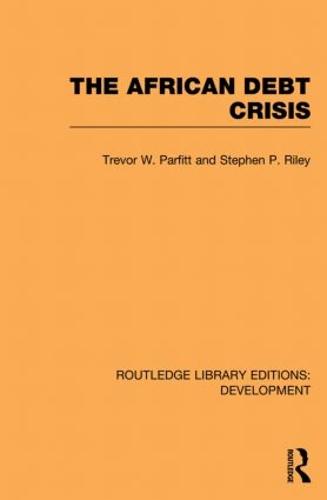 The African Debt Crisis - Routledge Library Editions: Development (Paperback)
