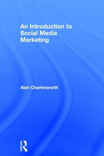 An Introduction to Social Media Marketing (Hardback)