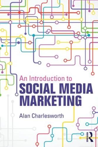 An Introduction to Social Media Marketing (Paperback)