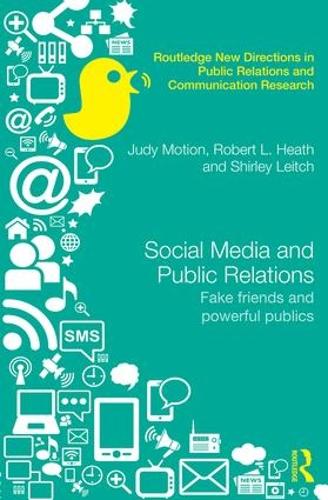 Social Media and Public Relations: Fake Friends and Powerful Publics - Routledge New Directions in Public Relations & Communication Research (Hardback)