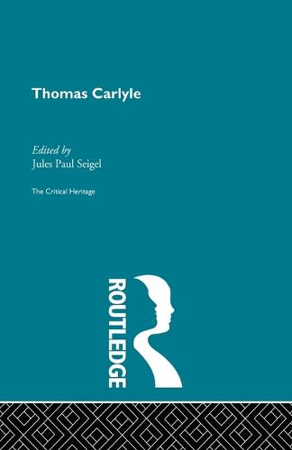 Thomas Carlyle: The Critical Heritage (Paperback)