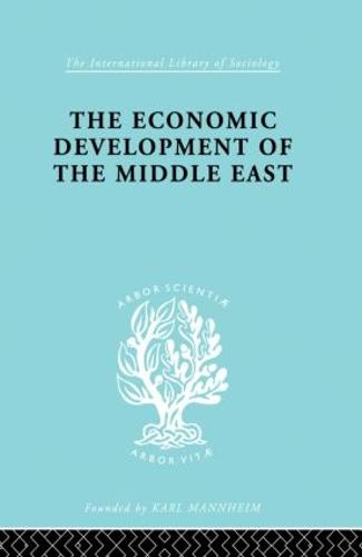 The Economic Development of the Middle East - International Library of Sociology (Paperback)