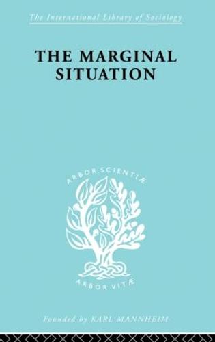 Marginal Situation Ils 112 - International Library of Sociology (Paperback)