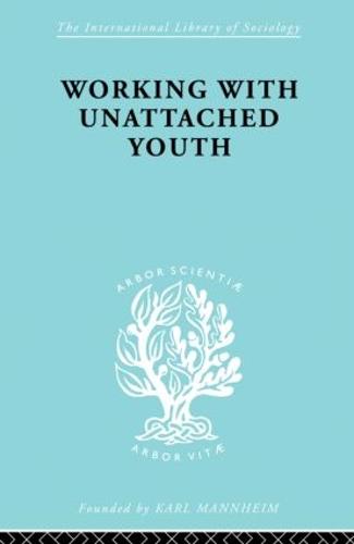 Workng With Unat Youth Ils 148 - International Library of Sociology (Paperback)