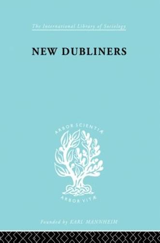 New Dubliners Ils 172 - International Library of Sociology (Paperback)