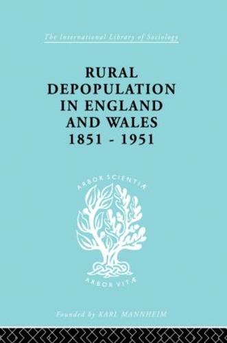 Rural Depopulation in England and Wales, 1851-1951 - International Library of Sociology (Paperback)