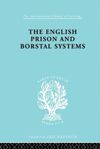 English Pris&Borstal Ils 205 - International Library of Sociology (Paperback)