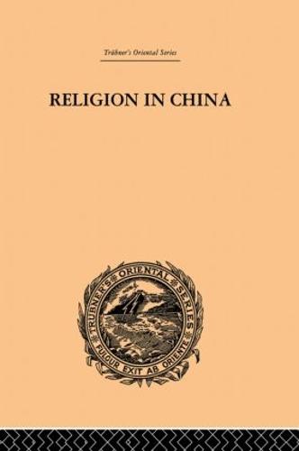 Religion in China: A Brief Account of the Three Religions of the Chinese (Paperback)