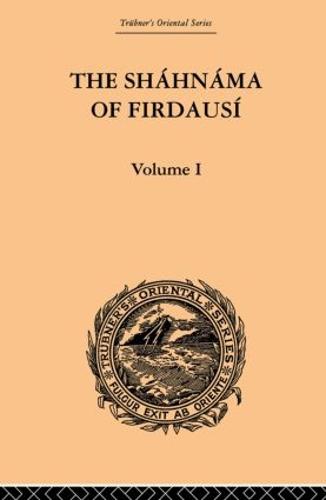 The Shahnama of Firdausi: Volume I (Paperback)