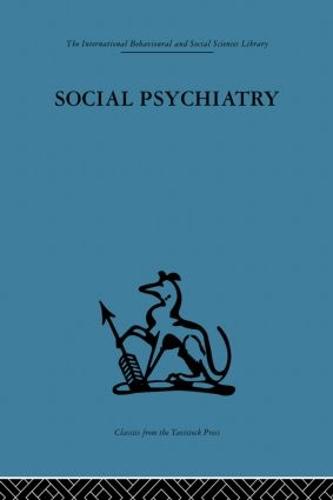 Social Psychiatry: A study of therapeutic communities (Paperback)