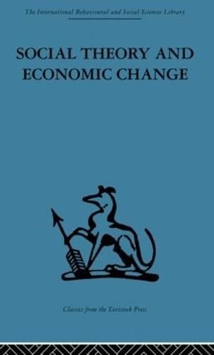 Social Theory and Economic Change (Paperback)