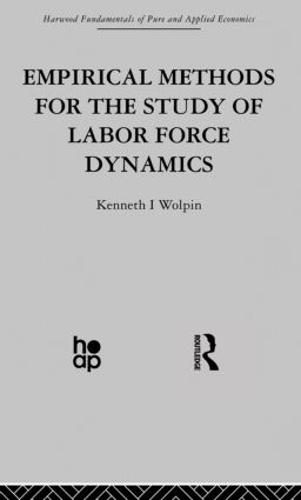 Empirical Methods for the Study of Labour Force Dynamics (Paperback)