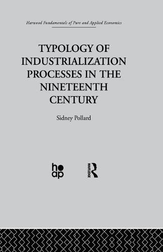 Typology of Industrialization Processes in the Nineteenth Century (Paperback)