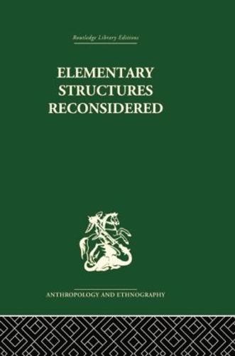 Elementary Structures Reconsidered: Levi-Strauss on Kinship (Paperback)