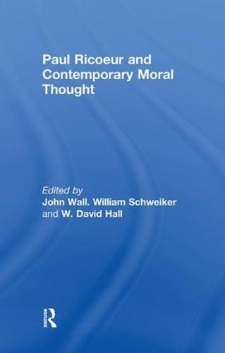 Paul Ricoeur and Contemporary Moral Thought (Paperback)