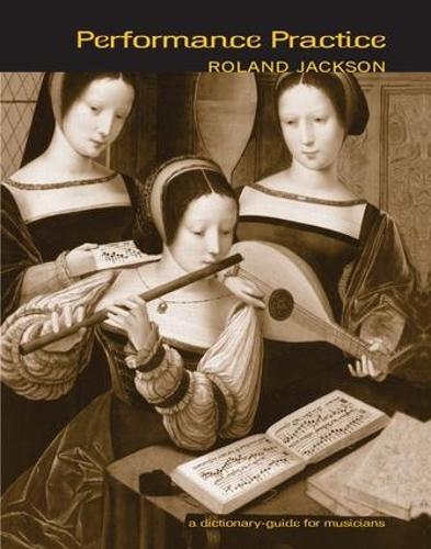 Performance Practice: A Dictionary-Guide for Musicians (Paperback)
