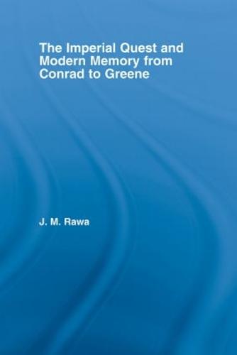 The Imperial Quest and Modern Memory from Conrad to Greene - Literary Criticism and Cultural Theory (Paperback)