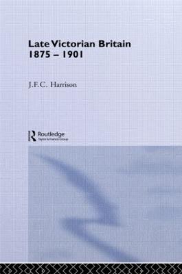Late Victorian Britain 1875-1901 (Paperback)