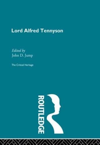 Lord Alfred Tennyson: The Critical Heritage (Paperback)