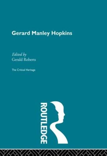 Gerard Manley Hopkins: The Critical Heritage (Paperback)