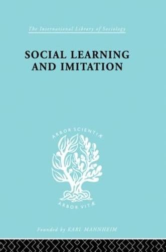 Social Learn&Imitation Ils 254 International Library of Sociology  (Paperback)