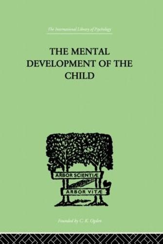 The Mental Development of the Child: A Summary of Modern Psychological Theory (Paperback)
