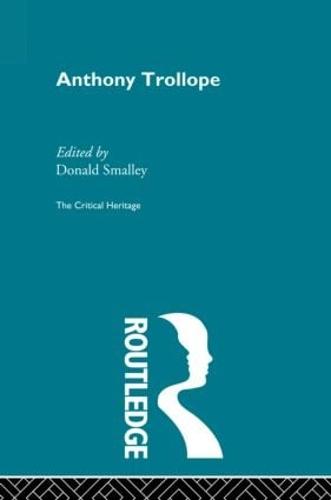 Anthony Trollope: The Critical Heritage (Paperback)