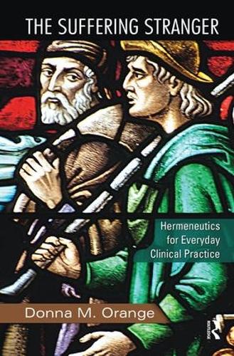 The Suffering Stranger: Hermeneutics for Everyday Clinical Practice (Hardback)