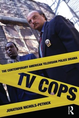 TV Cops: The Contemporary American Television Police Drama (Paperback)