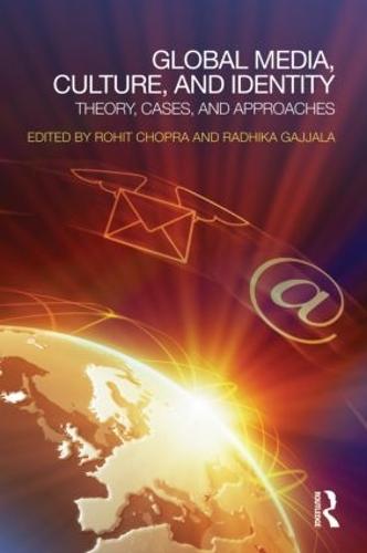 Global Media, Culture, and Identity: Theory, Cases, and Approaches (Paperback)