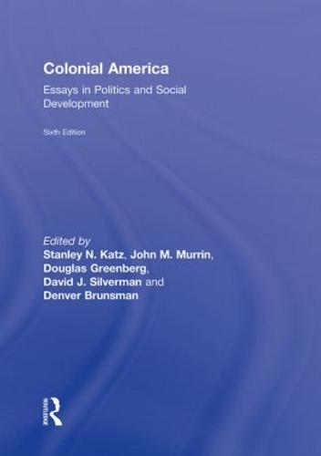 Colonial America: Essays in Politics and Social Development (Hardback)