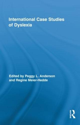 International Case Studies of Dyslexia - Routledge Research in Education (Hardback)