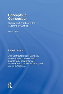 Concepts in Composition: Theory and Practice in the Teaching of Writing (Hardback)