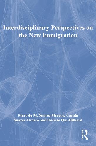 Interdisciplinary Perspectives on the New Immigration (Hardback)