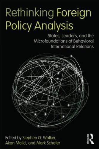 Rethinking Foreign Policy Analysis: States, Leaders, and the Microfoundations of Behavioral International Relations - Role Theory and International Relations (Paperback)