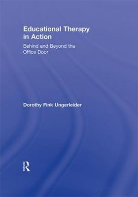 Educational Therapy in Action: Behind and Beyond the Office Door (Hardback)
