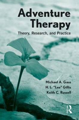 Adventure Therapy: Theory, Research, and Practice (Hardback)