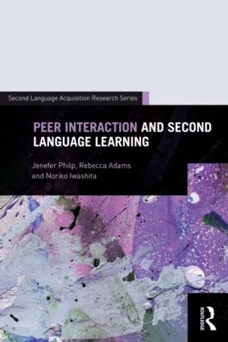 Peer Interaction and Second Language Learning - Second Language Acquisition Research Series (Paperback)