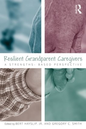 Resilient Grandparent Caregivers: A Strengths-Based Perspective (Paperback)