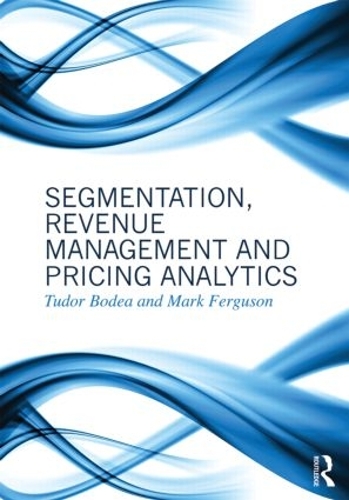 Segmentation, Revenue Management and Pricing Analytics (Paperback)