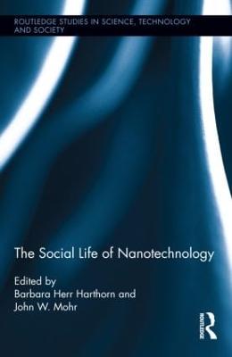 The Social Life of Nanotechnology (Hardback)